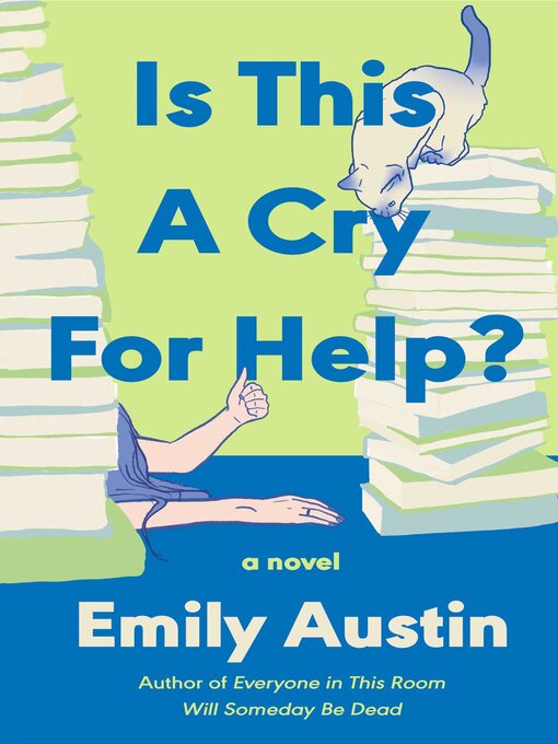 Title details for Is This a Cry for Help? by Emily Austin - Wait list